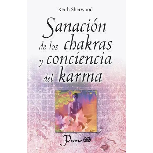 Sanacion de los chakras y conciencia del karma