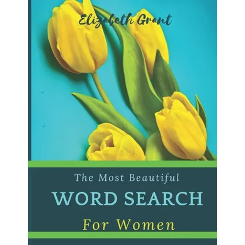 The Most Beautiful Word Search For Women: The Most Beautiful Word Search For Women / 40 Large Print Puzzle Word Search / Special Gift For Every Woman
