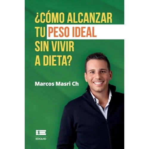 ¿Cómo alcanzar tu peso ideal sin vivir a dieta?
