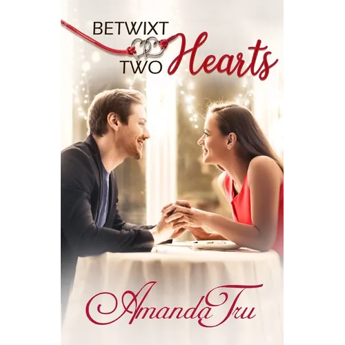Betwixt Two Hearts