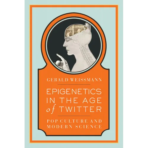 Epigenetics in the Age of Twitter: Pop Culture and Modern Science
