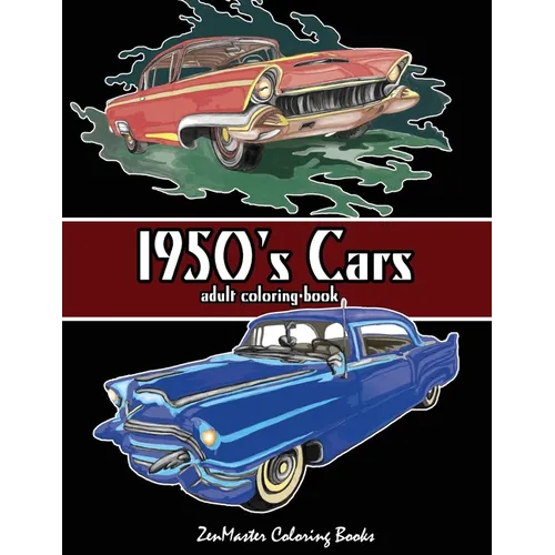 1950's Cars Adult Coloring Book: Cars Coloring Book For Men