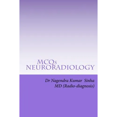 MCQs NEURO-RADIOLOGY: Self-assessment For FRCR Part 2A, American Board of Rdiology