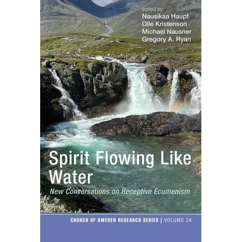 Spirit Flowing Like Water: New Conversations on Receptive Ecumenism