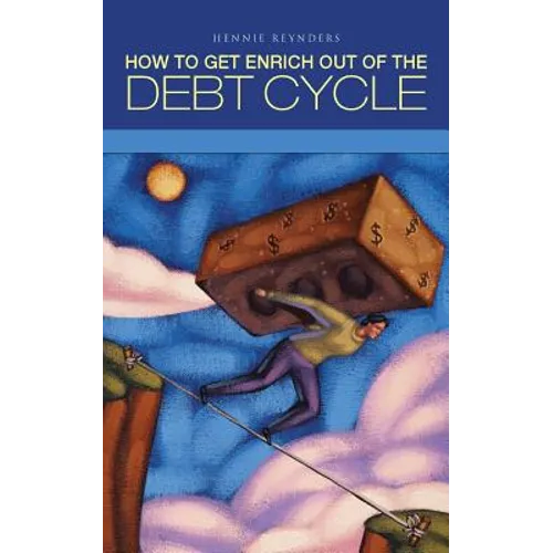 How to Get Enrich Out of the Debt Cycle
