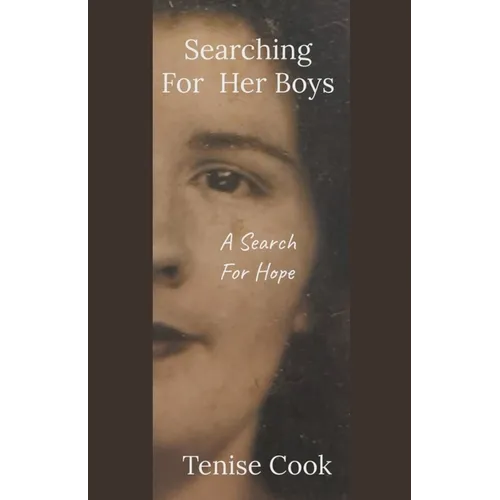 Searching For Her Boys: A Search For Hope