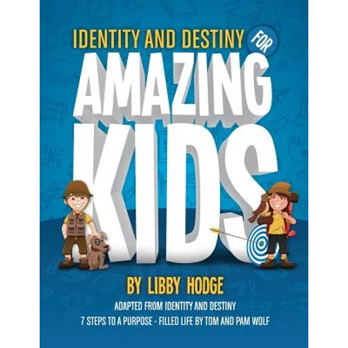Identity and Destiny for Amazing Kids