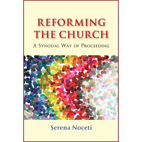 Reforming the Church: A Synodal Way of Proceeding