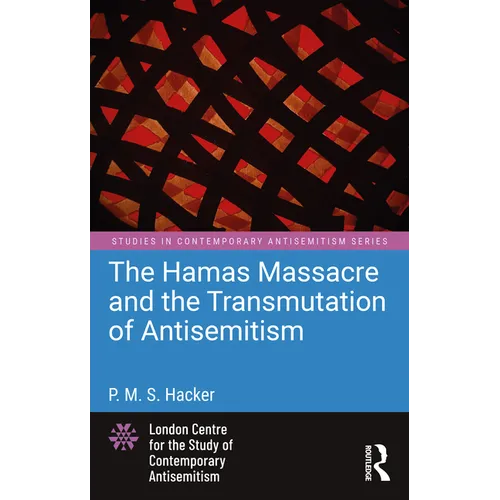 The Hamas Massacre and the Transmutation of Antisemitism