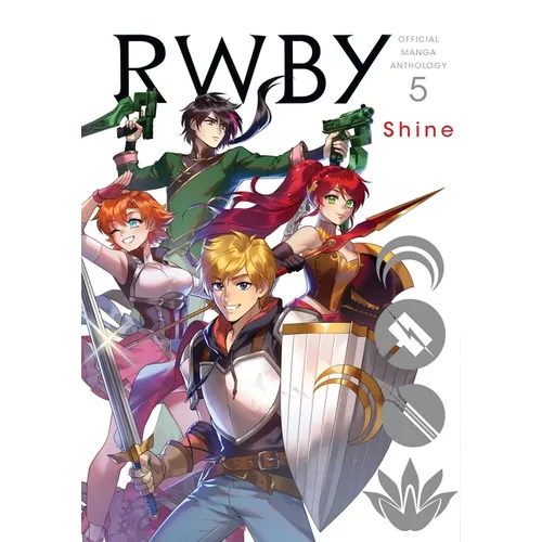 Rwby: Official Manga Anthology, Vol. 5: Shine