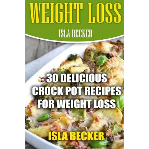Weight Loss: 30 Delicious Crock Pot Recipes For Weight Loss