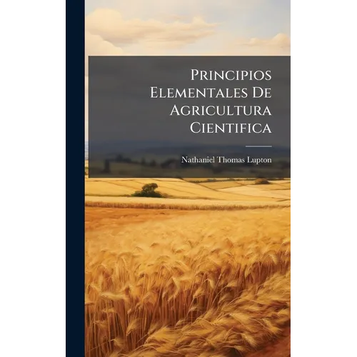 Principios Elementales De Agricultura Cientifica