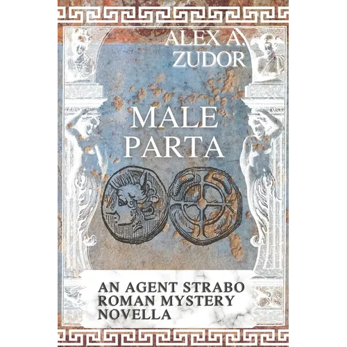 Male Parta: An Agent Strabo Mystery Novella