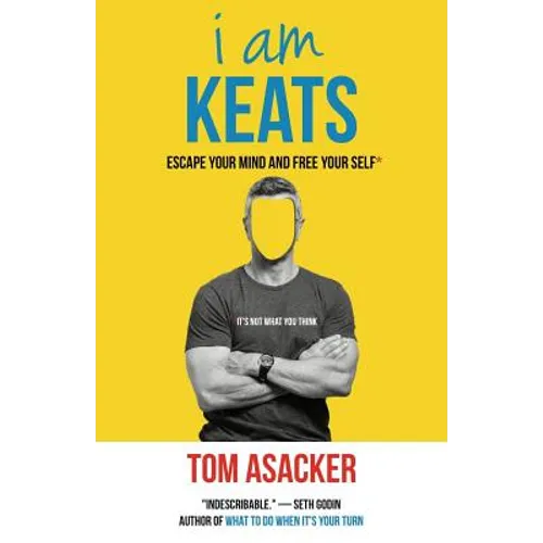 I am Keats: Escape Your Mind and Free Your Self*