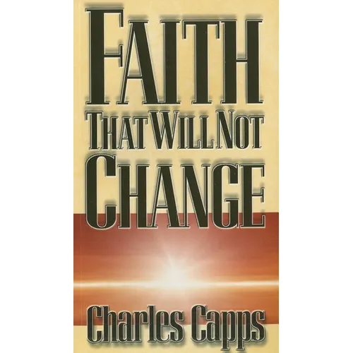 Faith That Will Not Change