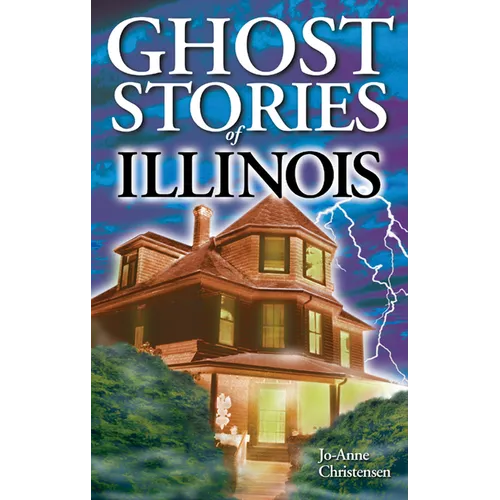 Ghost Stories of Illinois