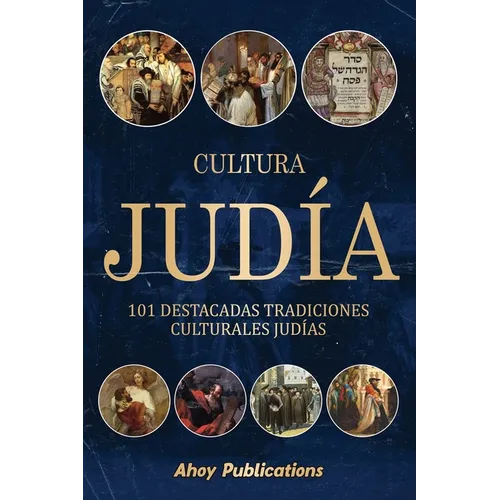 Cultura judía: 101 destacadas tradiciones culturales judías