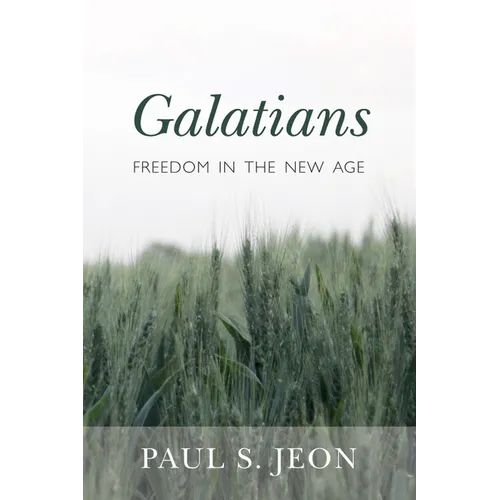 Galatians: Freedom in the New Age