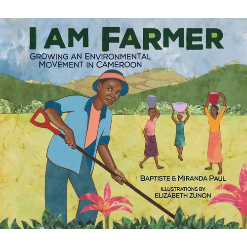 I Am Farmer: Growing an Environmental Movement in Cameroon