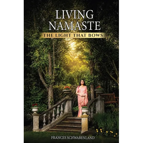 Living Namaste: The Light that Bows