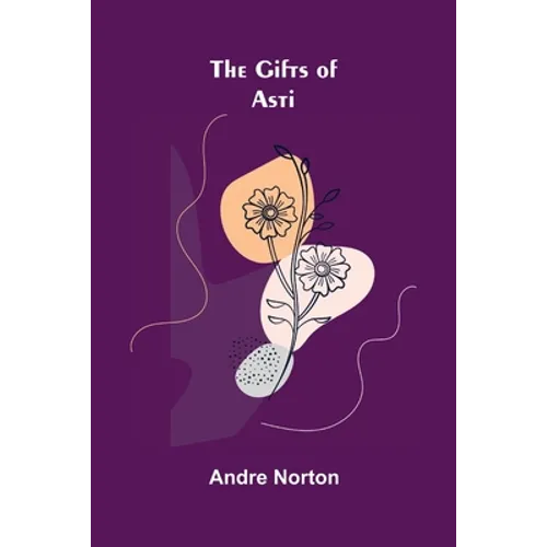The Gifts of Asti