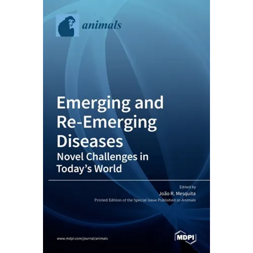 Emerging and Re-Emerging Diseases-Novel Challenges in Today's World