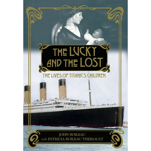 The Lucky and the Lost: The Lives of Titanic's Children