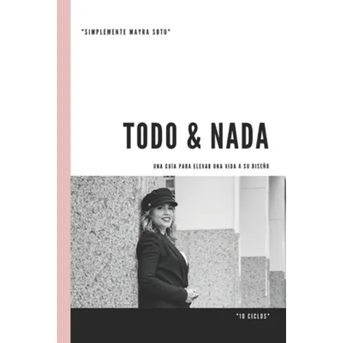 Todo & Nada: Eleva tu Vida