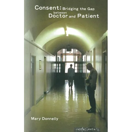 Consent: Bridging the Gap Between Doctor and Patient