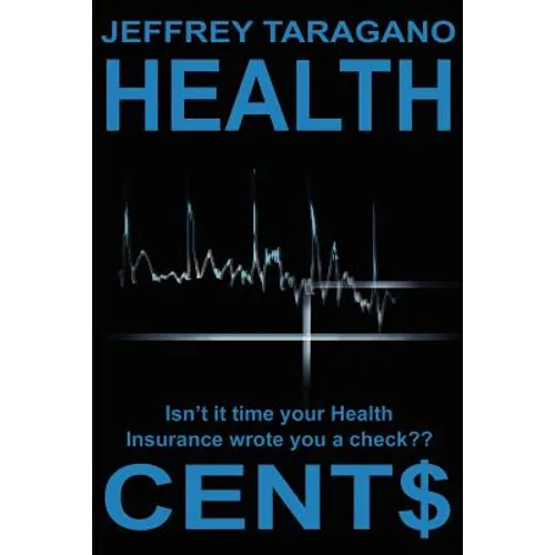 Health Cent$: Isn't It Time Your Health Insurance Wrote You a Check?