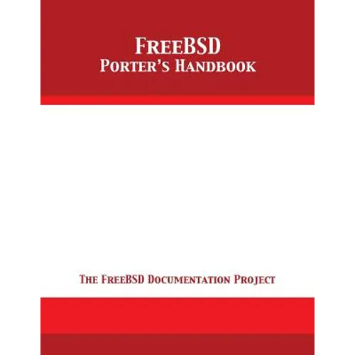 FreeBSD Porter's Handbook: The FreeBSD Documentation Project