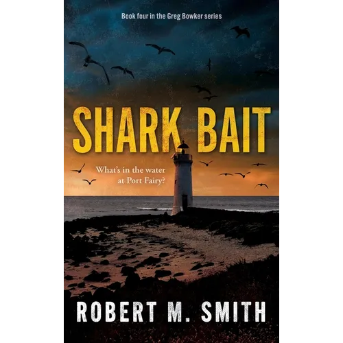 Shark Bait: What's in the water at Port Fairy?
