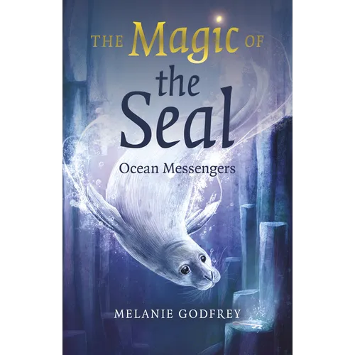 The Magic of the Seal: Ocean Messengers