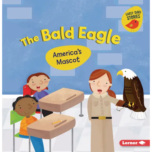 The Bald Eagle: America's Mascot