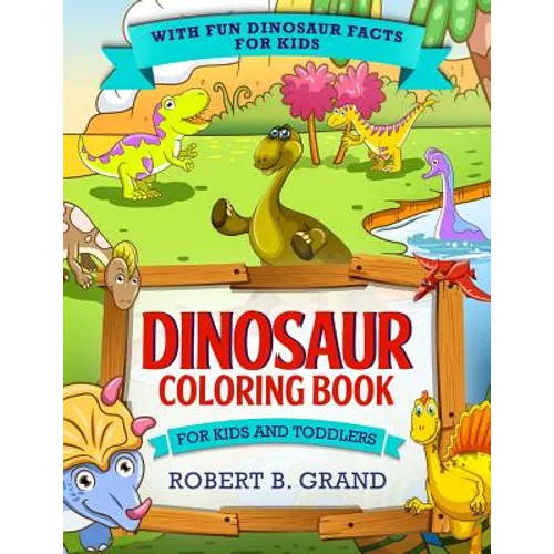Dinosaur Coloring Book for Kids and Toddlers: With fun Dinosaur facts for kids