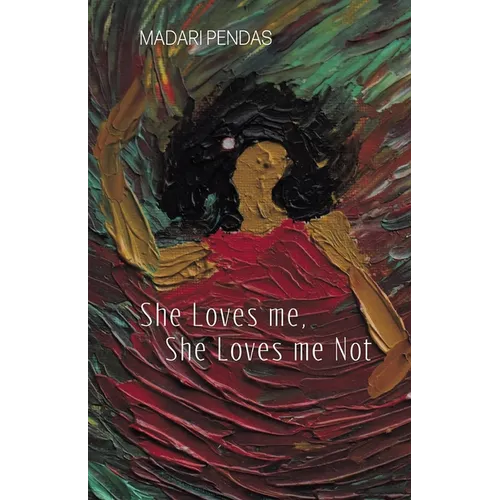 She Loves me, She Loves me Not