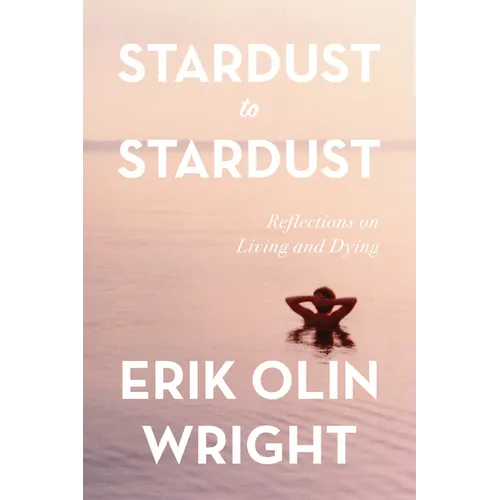 Stardust to Stardust: Reflections on Living and Dying