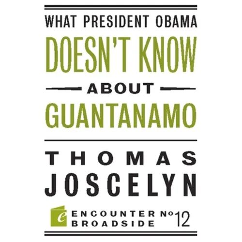 What President Obama Doesn?t Know about Guantanamo