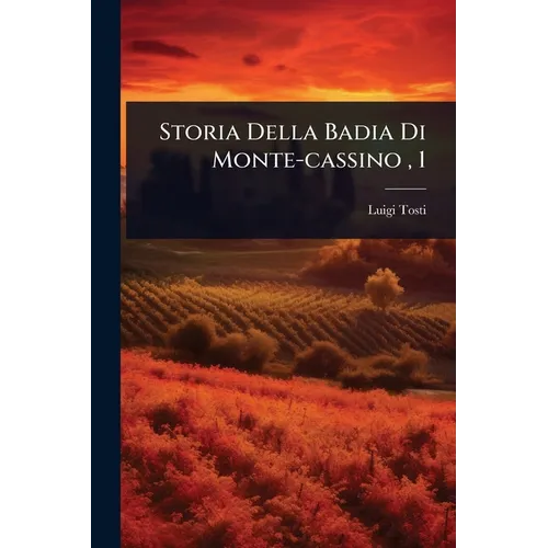 Storia Della Badia Di Monte-cassino, 1
