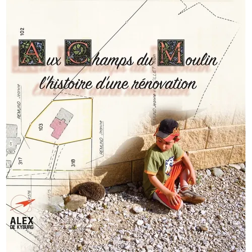 Aux Champs du Moulin: l'histoire d'une rénovation