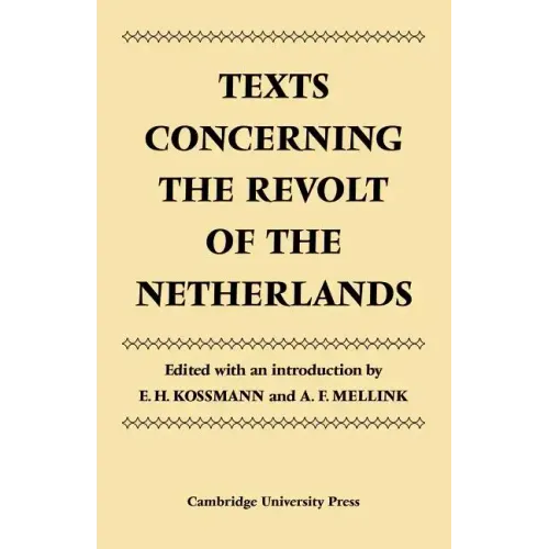 Texts Concerning the Revolt of the Netherlands