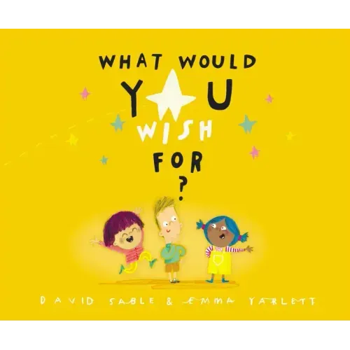 What Would You Wish For?