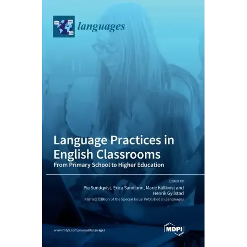Language Practices in English Classrooms: From Primary School to Higher Education