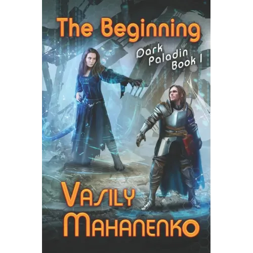 The Beginning (Dark Paladin Book #1): LitRPG Series