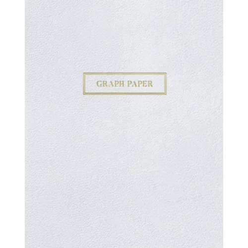 Graph Paper: Executive Style Composition Notebook - White Leather Style, Softcover - 8 x 10 - 100 pages (Office Essentials)