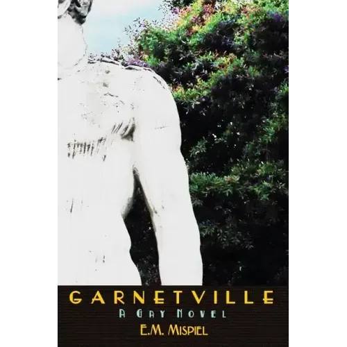 Garnetville: A Gay Novel