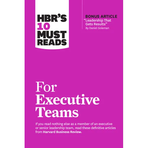 Hbr's 10 Must Reads for Executive Teams