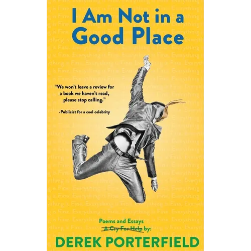 I Am Not In A Good Place