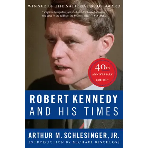 Robert Kennedy and His Times: 40th Anniversary Edition