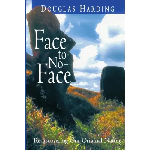 Face to No-Face: Rediscovering Our Original Nature
